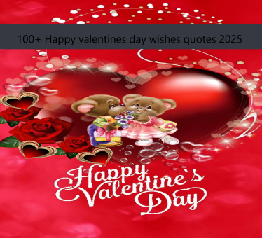 100+ Happy valentines day wishes quotes 2025