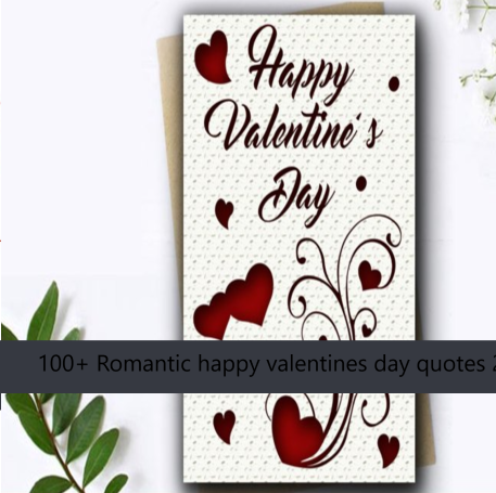 100+ Romantic happy valentines day quotes 2025