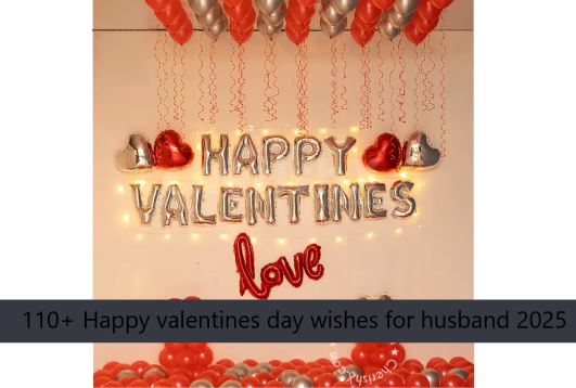 110+ Happy valentines day wishes for husband 2025