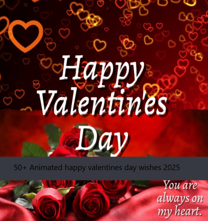 50+ Animated happy valentines day wishes 2025