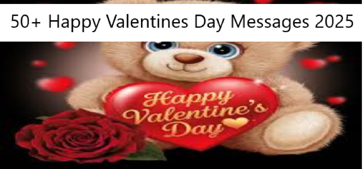 50+ Happy Valentines Day Messages 2025