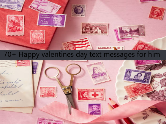 70+ Happy valentines day text messages for him