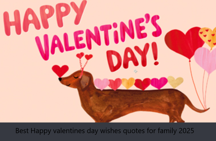 Best Happy valentines day wishes quotes for family 2025