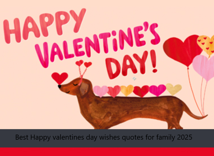 Best Happy valentines day wishes quotes for family 2025