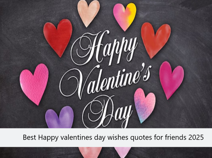 Best Happy valentines day wishes quotes for friends 2025