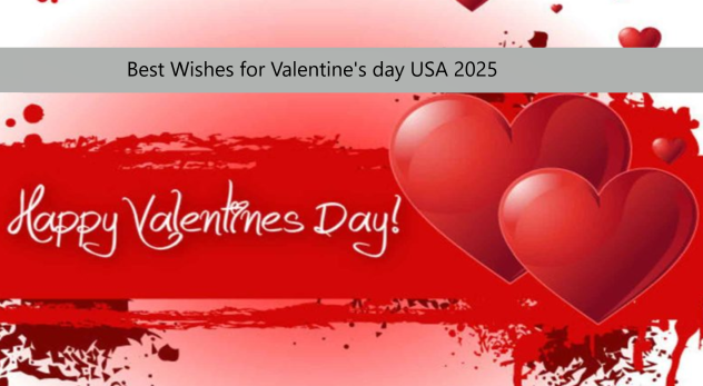 Best Wishes for Valentine's day USA 2025