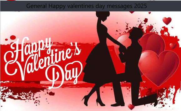 General Happy valentines day messages 2025