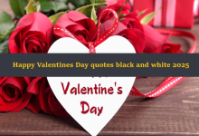 Happy Valentines Day quotes black and white 2025