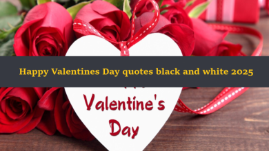 Happy Valentines Day quotes black and white 2025