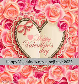 Happy Valentine's day emoji text 2025