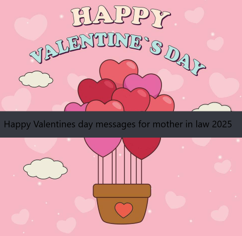 Happy Valentines day messages for mother in law 2025