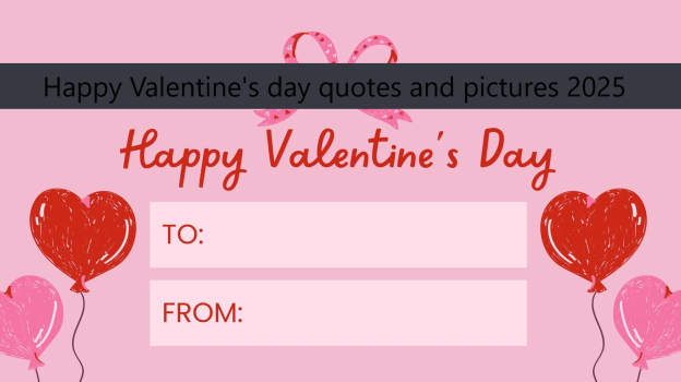 Happy Valentine's day quotes and pictures 2025