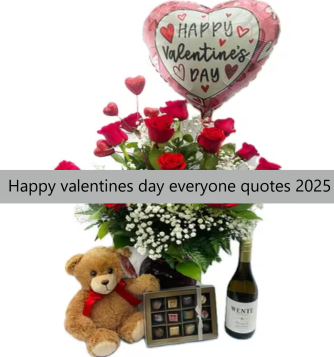 Happy valentines day everyone quotes 2025