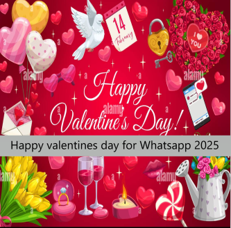 Happy valentines day for Whatsapp 2025