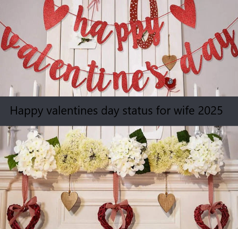 Happy valentines day status for wife 2025