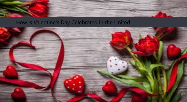 How is Valentine's Day Celebrated in the United States 2025