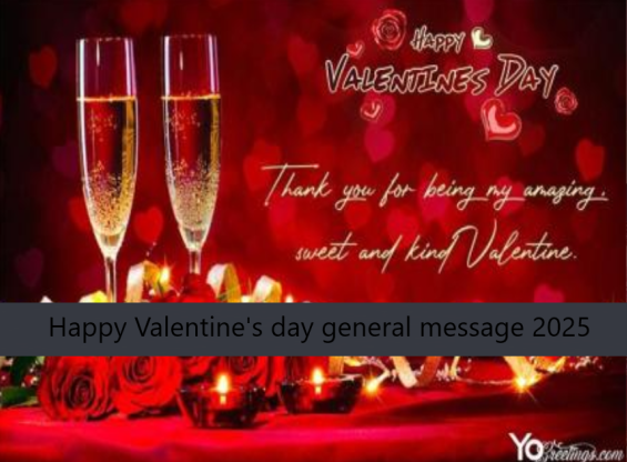 Happy Valentine's day general message 2025