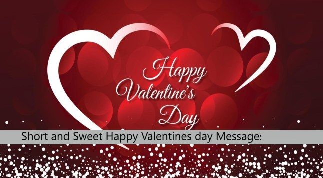 Short and Sweet Happy Valentines day Messages 2025