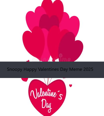 Snoopy Happy Valentines Day Meme 2025