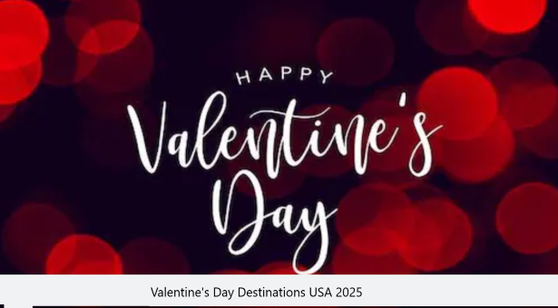 Valentine's Day Destinations USA 2025